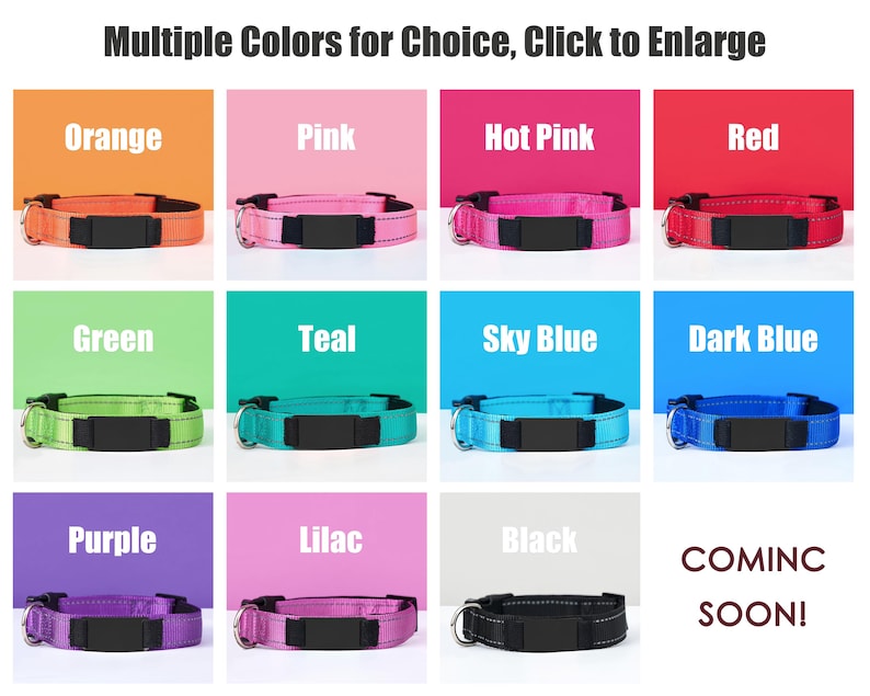 Puede incluir: Un collage de 12 collares para perros en varios colores, incluyendo naranja, rosa, rosa intenso, rojo, verde, azul verdoso, azul cielo, azul oscuro, morado, lila y negro. Los collares est&aacute;n hechos de nylon y tienen una hebilla de metal. El texto "Multiple Colors for Choice, Click to Enlarge" est&aacute; en la parte superior de la imagen. El texto "COMING SOON!" est&aacute; en la parte inferior derecha de la imagen.