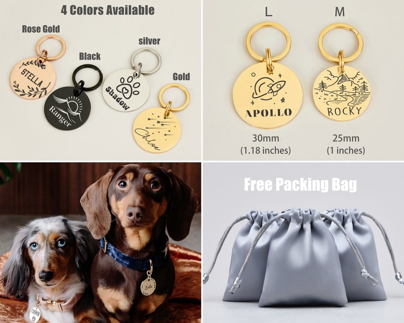 May include: Four personalized dog tags in rose gold, silver, black, and gold with different designs and names. The tags are 1.18 inches and 1 inch in diameter. A free gray drawstring bag is included.