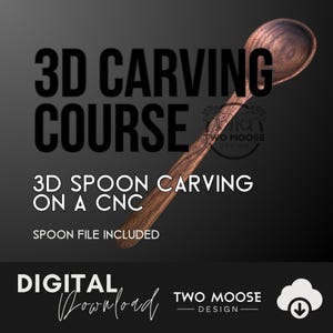 3D CNC Spoon Carving Course: STL & .CRV Files (Digital Download)