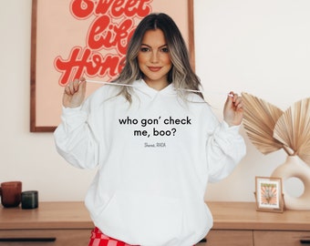 Who Gon Check Me Boo, RHOA Shirt, Real Housewives Shirt, Reality TV, Funny Real Housewives Quotes, Gift For Friend, Funny Shirt