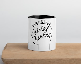 Normalize Mental Health Coffee Mug, Mental Health Awareness, Mental Health Matters, Anxiety Mug,  Therapist Mug, Psychologist Mug