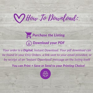 Pu&ograve; includere: Testo viola su uno sfondo a grana di legno con un cuore, un carrello della spesa e un'icona di download. Il testo recita "Come scaricare: Acquista l'elenco Scarica il tuo PDF". Il testo sotto le icone recita "Il tuo ordine &egrave; un download digitale istantaneo. Il tuo download PDF pu&ograve; essere trovato nei tuoi ordini Etsy, un link inviato alla tua email fornita, o tramite la ricezione di un messaggio "Download istantaneo" sull'elenco stesso. Puoi stampare + salvare o inviare alla tua scelta di stampa!"