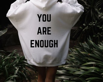 Je bent genoeg | dames hoodie, trendy sweatshirt, vsco hoodie, schattige hoodies, oversized hoody, tumblr, positiviteit