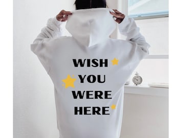 Wish You Were Here | women's hoodie, trendy sweatshirt, vsco hoodie, cute hoodies, oversized hoody, tumblr, positivity
