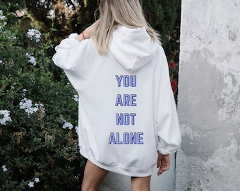 Je bent niet de enige | dames hoodie, trendy sweatshirt, vsco hoodie, schattige hoodies, oversized hoody, tumblr, positiviteit
