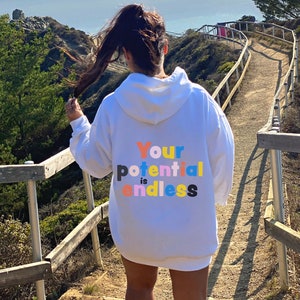 Your Potential is Endless | women&#39;s hoodie, trendy sweatshirt, vsco hoodie, cute hoodies, oversized hoody, tumblr, positivity, quote