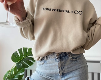Your potential is infinite | women's hoodie, trendy sweatshirt, vsco hoodie, cute hoodies, oversized hoody, tumblr, positivity