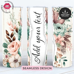 Rustic Boho Floral Tumbler Wrap | Add Your Own Text Floral Tumbler | Gift for Mom | 20 Oz Skinny Tumbler | Seamless Sublimation | RBT01