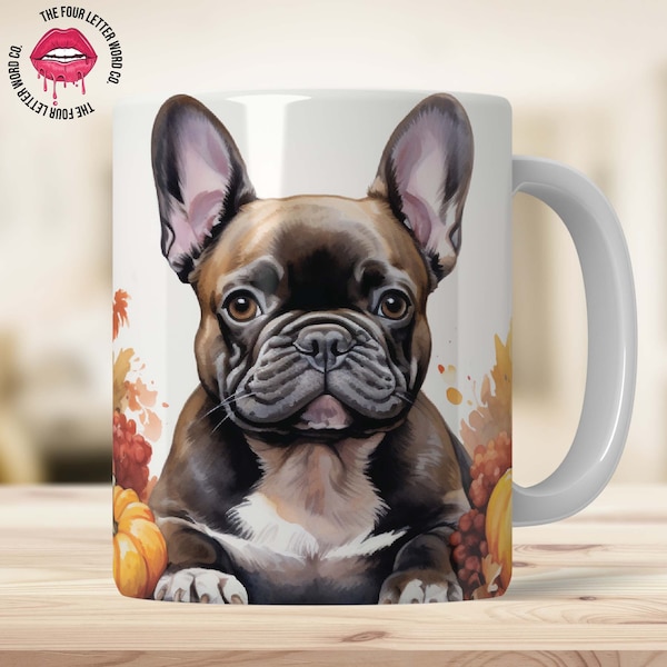 Cute French Bulldog Mug Wrap | Fall Mug Sublimation Wrap | French Bulldog Lovers | Frenchie Mom | 11oz & 15oz Mug Sublimation Wrap | DM01