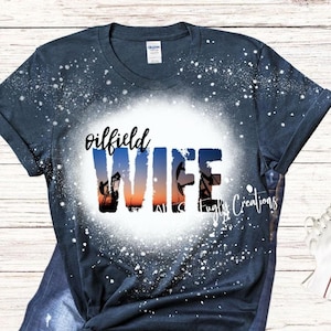 Ölfeld Frau Shirt, Bohrinsel Frau, Ölbohrturm Frau Shirt, Frau Leben Shirt, Shirt für Mutter, Ölfeld Arbeiter Frau, verwöhnte Ölfeld Frau