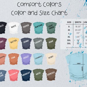May include: A color and size chart for Comfort Colors t-shirts. The chart displays various shirt colors, including black, white, and berry. Measurements are in inches, with sizes ranging from S to 3XL. The chart also shows chest and length measurements.