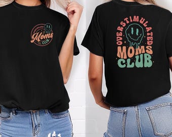 Comfort Colors Overstimulated Moms Club Shirt: Retro Funny Mom Tee