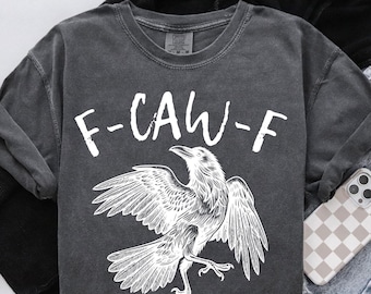 Funny Crow Comfort Colors Shirt: F-CAW-F Gothic Raven Tee