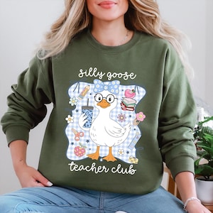 Silly Goose Teacher Club Sweatshirt, Funny Teacher Sweatshirt, Cute Back to School Sweatshirt, Funny Goose Group Teacher Sweatshirt