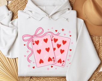 Happy Valentines Day Hoodie: 6 7 Playing Card Pullover, Funny Meme Gift