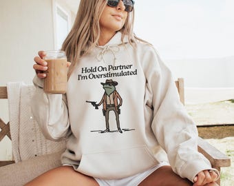 Cowboy Frog Overstimulated Hoodie: Funny Animal Gift