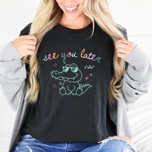 See You Later Alligator Teacher Shirt, Last Day of School Shirt, End of Year Teacher Shirt, Teacher Summer Gift, Teacher Shirt, Teacher Gift