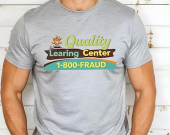Quality Learning Center Shirt: Retro 1-800-FRAUD Parody Humor Tee