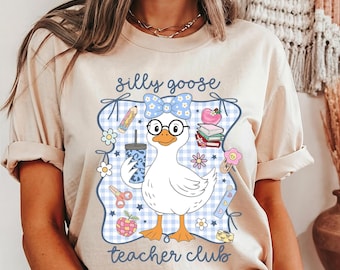Silly Goose Teacher Club Shirt: Funny Back to School Tee