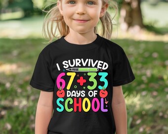 100 Days Of School Shirt: I Survived 67 + 33 Days Tee