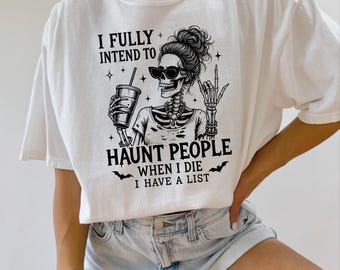 Comfort Colors Halloween Shirt: Skeleton Haunt People Sarcastic Spooky Tee