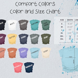 May include: A color and size chart for Comfort Colors t-shirts. The chart shows 16 different colors of t-shirts, including black, white, pepper, seafoam, light green, berry, butter, denim, granite, hemp, terracotta, yam, violet, chambray, ivory, watermelon, and midnight. The chart also shows the width and length measurements for each size, from small to 3XL. Measurements are in inches.