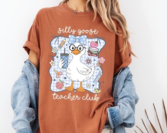 Comfort Colors Silly Goose Teacher Shirt: Funny Back to School Tee