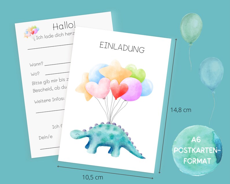 May include: A white invitation card with a blue dinosaur holding colorful balloons. The text on the card reads "Hallo! Ich lade dich herz EINLADUNG". The card is 10.5 inches by 14.8 inches.