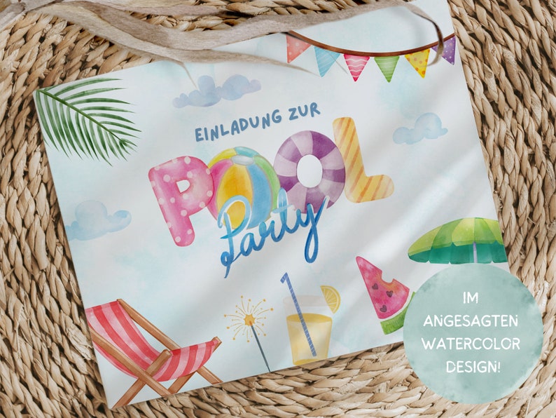 May include: Invitation to a pool party with a watercolor design. The invitation features a colorful pool float, a beach umbrella, a lounge chair, and the text "Einladung zur Pool Party".