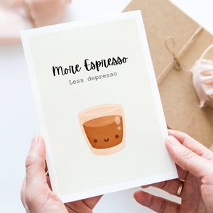Karte für Kollegin, A6 Sprüchekarte "More Espresso Less Depresso", Postkarte für Kaffeeliebhaber, Grußkarte zum Aufmuntern Aufheitern