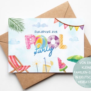 May include: A colorful invitation card with the text "Einladung zur Pool Party" and illustrations of a pool float, a beach chair, a watermelon, and a palm tree. The card is made by a small family-run business in Germany.