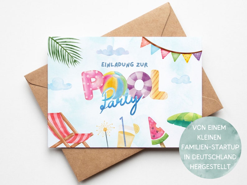 May include: A colorful invitation card with the text "Einladung zur Pool Party" and illustrations of a pool float, a beach chair, a watermelon, and a palm tree. The card is made by a small family-run business in Germany.