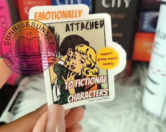 Book Lover Sticker: Emotionally Attached to Fictional Characters - Water-Resistant Decal for Romance Readers