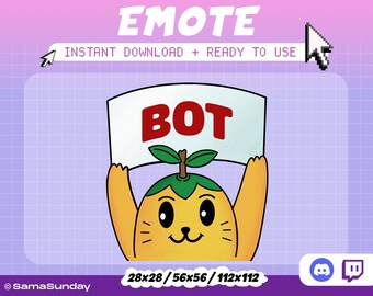 May include: A digital emote featuring a cartoon character with an orange body and a green sprout on its head, holding a sign that reads "BOT" in red letters. The image includes the text "EMOTE" and "INSTANT DOWNLOAD + READY TO USE".