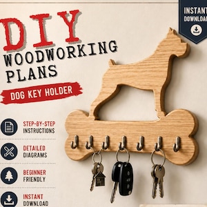 May include: A wooden dog key holder shaped like a dog standing on a bone with seven metal hooks. The image includes text: DIY WOODWORKING PLANS, DOG KEY HOLDER, STEP-BY-STEP INSTRUCTIONS, DETAILED DIAGRAMS, BEGINNER FRIENDLY, INSTANT DOWNLOAD.