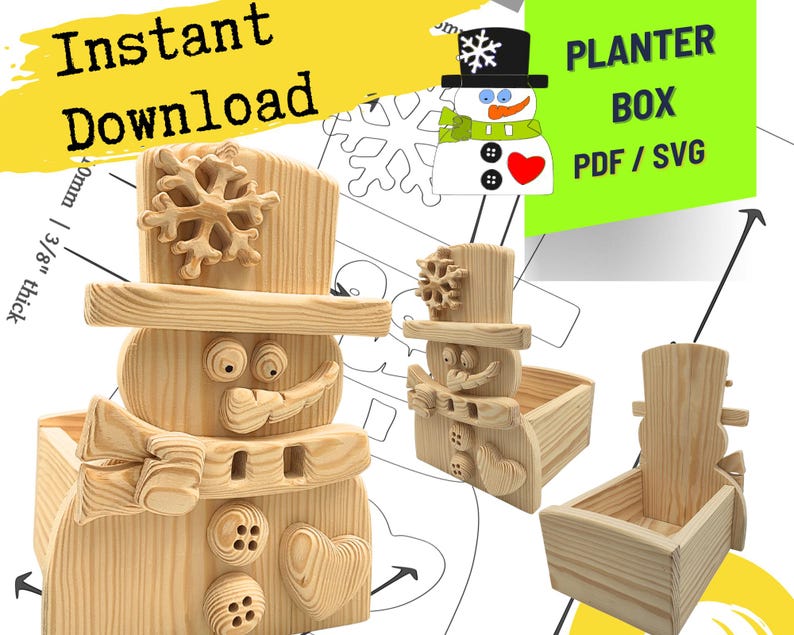 May include: A light-colored wooden snowman-shaped planter box with a top hat, snowflake detail, scarf, two buttons, and a heart shape. The design includes text reading Instant Download and PLANTER BOX PDF / SVG with a 3/8 inch thickness label.
