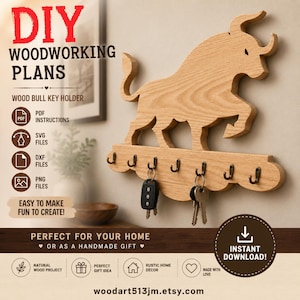 May include: A light brown wooden bull-shaped wall-mounted key holder with seven dark metal hooks. The design includes text reading DIY WOODWORKING PLANS, WOOD BULL KEY HOLDER, PDF INSTRUCTIONS, SVG, DXF, PNG FILES, INSTANT DOWNLOAD, and woodart513jm.etsy.com.
