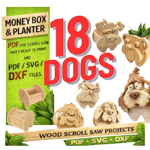 Puede incluir: Una colección de proyectos de sierra de calar con temática de perros de madera. La imagen presenta varios diseños de perros tallados, incluyendo macetas y huchas. El texto incluye "18 DOGS" y "Money Box & Planter" con opciones de archivos PDF, SVG y DXF.