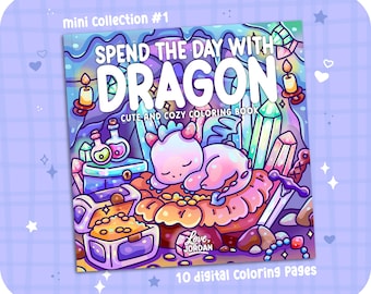 Spend the Day with Dragon Coloring Pages | 10 Cute Cozy Digital Download PDF | Fantasy, Whimsical, Hand-Drawn Art for Relaxation