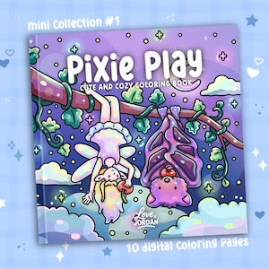 Op de afbeelding: Een vierkant kleurboek getiteld Pixie Play Cute and Cozy Coloring Book met de tekst Mini Collection #1 en 10 digitale kleurplaten. De kaft toont een fee en een vleermuis die ondersteboven aan een tak hangen tegen een paarse nachtelijke hemel.
