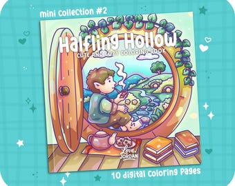 May include: A square coloring book titled Halfling Hollow, featuring a cartoon character sitting in a round doorway smoking a pipe. The cover shows a landscape with hills, a stream, a teapot, cookies, and stacks of books. Text includes mini collection #2, Love, Jordan, and 10 digital coloring pages.