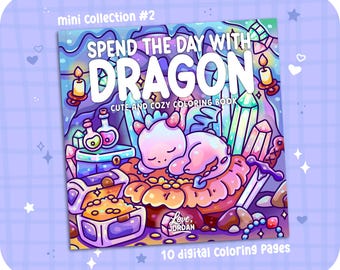 Spend the Day with Dragon Coloring Pages | 10 Cute Cozy Digital Download PDF | Fantasy, Whimsical, Hand-Drawn Art for Relaxation