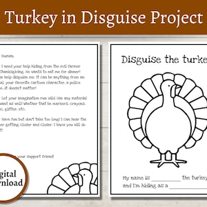May include: Black and white printable Thanksgiving activity for kids. The printable features a turkey with a blank space for kids to draw a disguise. The text reads "Disguise the turkey!" and "My name is ____ the turkey and I'm hiding as a ____".