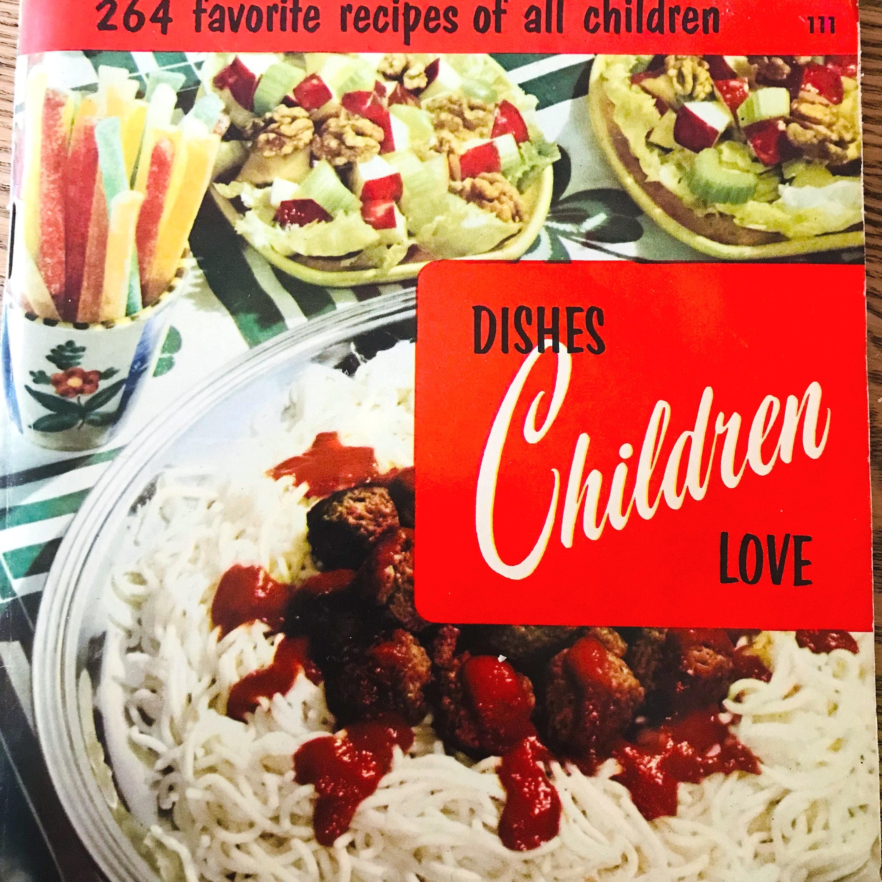 Vintage Dishes Children Love Cook Book 1955 by Culinary Arts Institute, Vintage Kids Meals Book