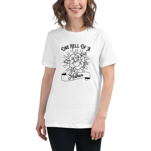 One Hell of a Mother - Women&#39;s Relaxed T-Shirt