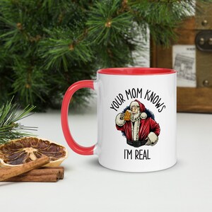Your Mom Knows I&#39;m Real - Ceramic Mug