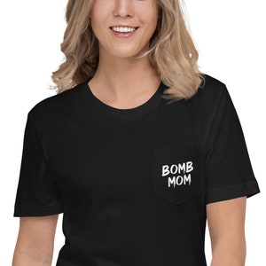 Bomb Mom - Pocket T-Shirt