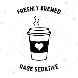Rage Sedative Coffee Lover Freshly Brewed Caffeine SVG Digital File for Cricut Silhouette Cameo