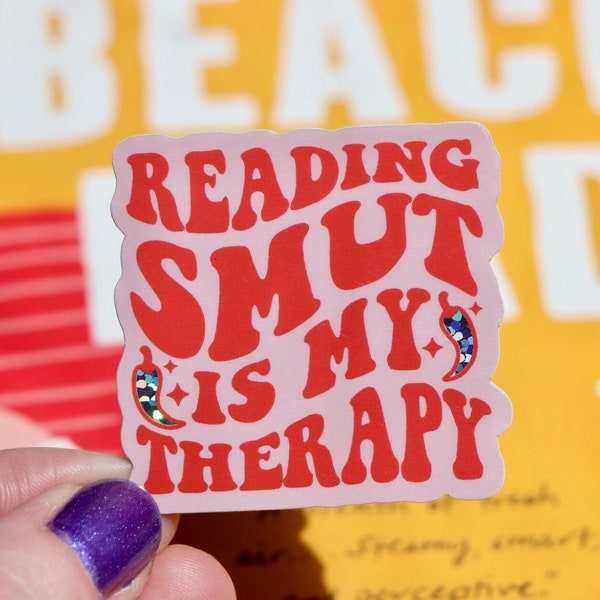 Reading Smut Is My Therapy Romance Book Sticker, Holographic Sticker, Kindle Sticker, Romance Book Stickers for Kindle, Romance Book Decor