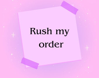 Rush my order
